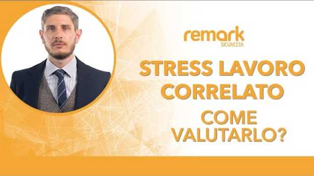 Видео Valutazione dello stress lavoro correlato: come condurla? на русском