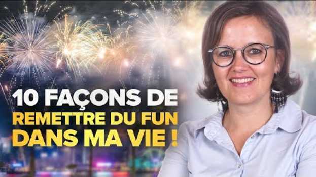 Video COMMENT METTRE PLUS DE PLAISIR DANS MA VIE ? po polsku