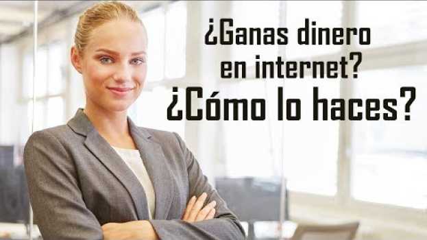 Video ¿Qué es lo que hacen los que están en internet para ganar dinero?   türkçe