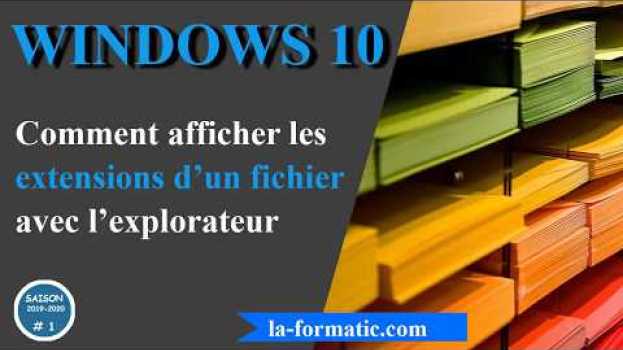 Video Windows 10 - Comment afficher les extensions de fichiers avec l'explorateur su italiano