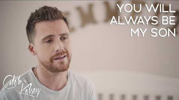 Video You Will Always Be My Son | Caleb + Kelsey en français