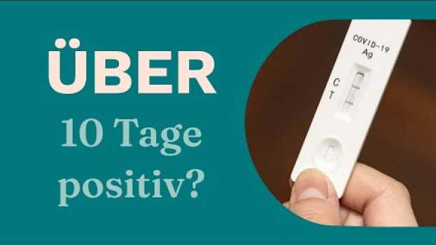 Video Corona positiv nach 10 Tagen: Was ist nun zu tun? in English