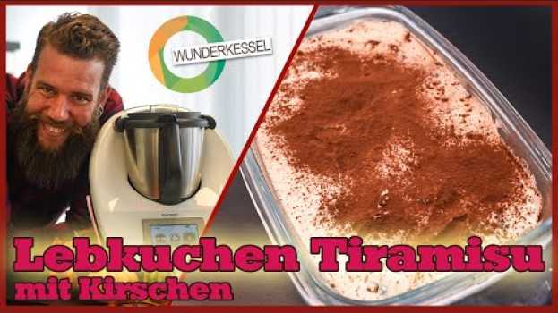 Video Lebkuchen Tiramisu - Thermomixrezepte aus dem Wunderkessel in English