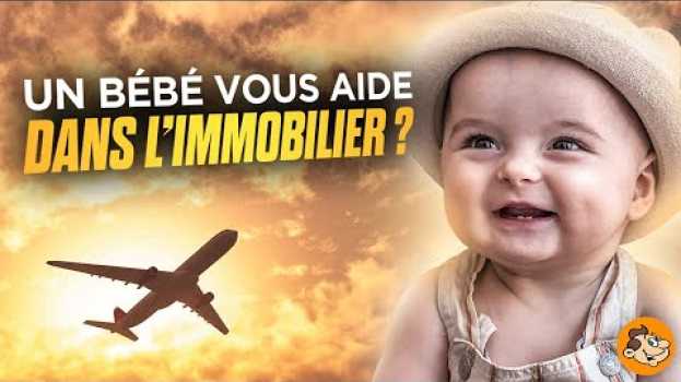 Video ▶ Comment un ENFANT de 2 ANS peut vous apprendre à naviguer dans L'IMMOBILIER ? auf Deutsch