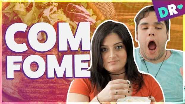 Video COISAS DE CASAL COM FOME | Vontade de comer tudo | DRelacionamentos   türkçe