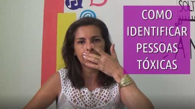 Video Como Identificar Pessoas Tóxicas e Negativas en español