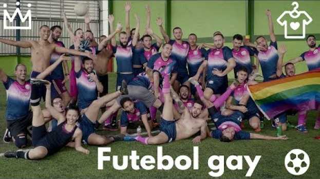 Video Conheça o Bharbixas, time de futebol só para gays! po polsku