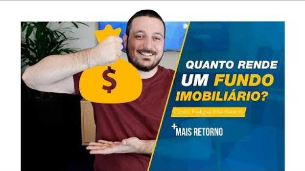 Video Rentabilidade dos Fundos Imobiliários - Saiba quanto rende um FII! Ep. 2 en français