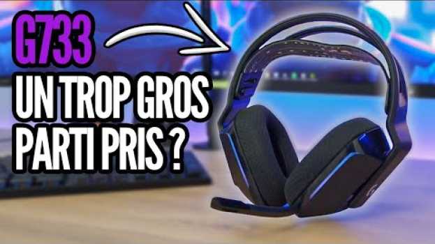 Видео LOGITECH G733 - UN BON CASQUE AVEC TROP DE DEFAUTS ? (VS G935) на русском