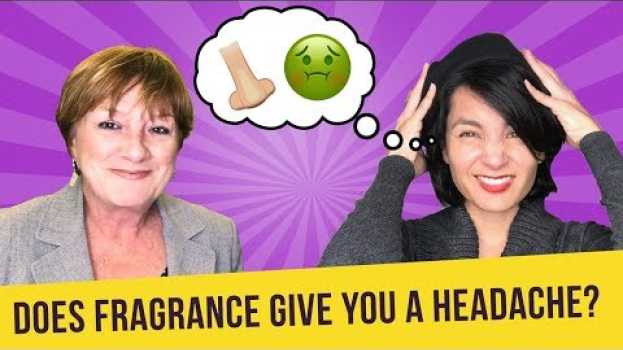 Video Why does fragrance make some people sick? en français