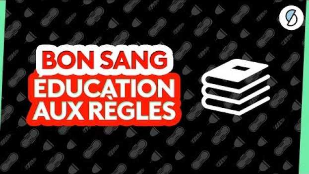 Video Éducation aux règles - Bon Sang #4 po polsku