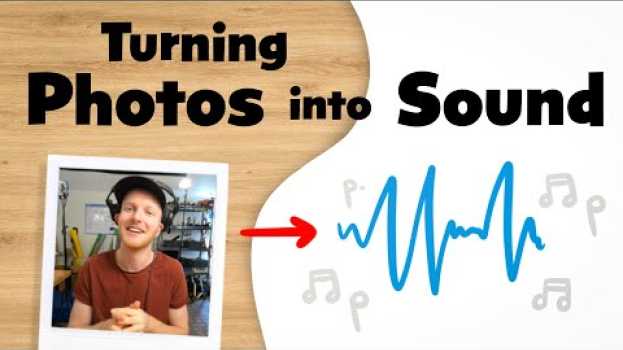 Video TURNING PHOTOS INTO SOUND (SONIFICATION) | World By Charlie   türkçe