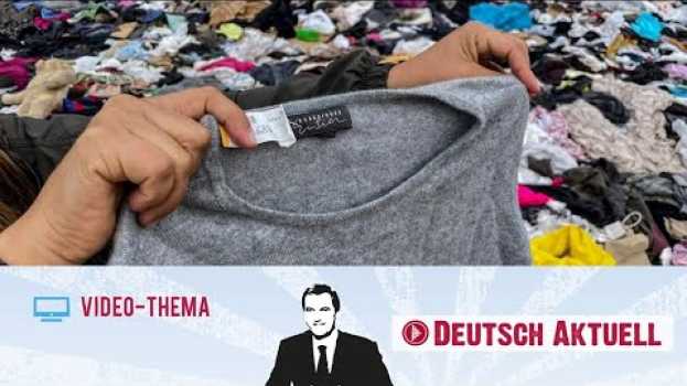 Video Deutsch lernen mit Videos | Wenn neue Kleidung im Müll landet | mit deutschen Untertiteln po polsku
