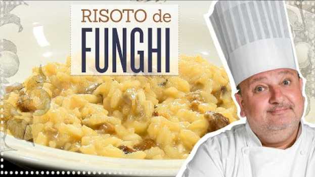 Video RISOTO DE FUNGHI PORCINI com a Rosângela | ERICK JACQUIN   türkçe