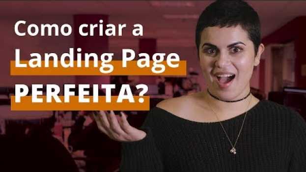 Video 8 dicas para criar Landing Pages que CONVERTEM! Os segredos de uma Landing Page perfeita! auf Deutsch