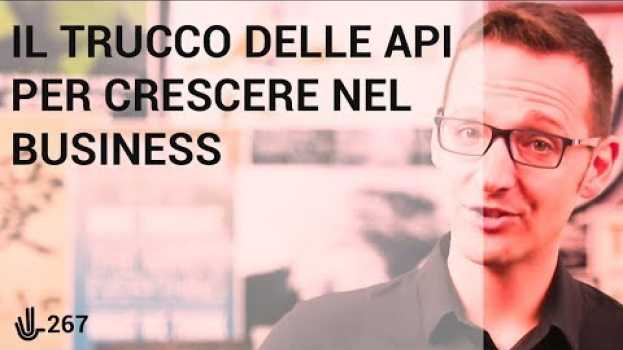 Видео Il trucco delle API per crescere nel business 🖖 267 на русском
