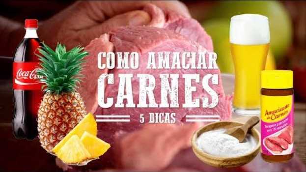 Video 5 DICAS DE COMO AMACIAR CARNES I Churrasqueadas in English
