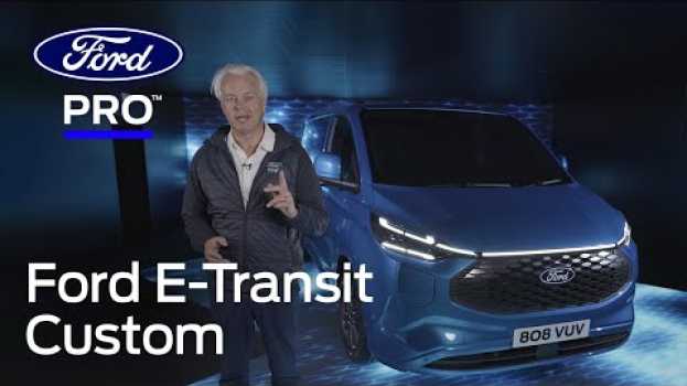 Video Hans Schep stellt neuen vollelektrischen Ford E-Transit Custom vor | Ford Deutschland   türkçe