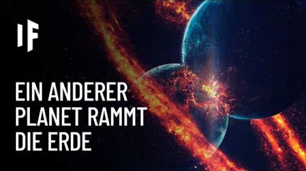 Video Was wäre, wenn die Erde mit einem anderen Planeten kollidiert? in English