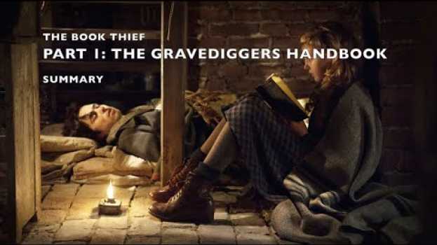 Video The Book Thief - Part 1 Summary - "The Gravedigger's Handbook"   türkçe