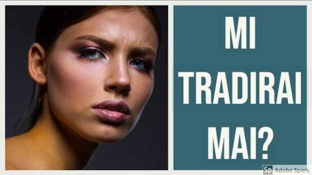 Video Mi tradirai mai? Domande pericolose en español