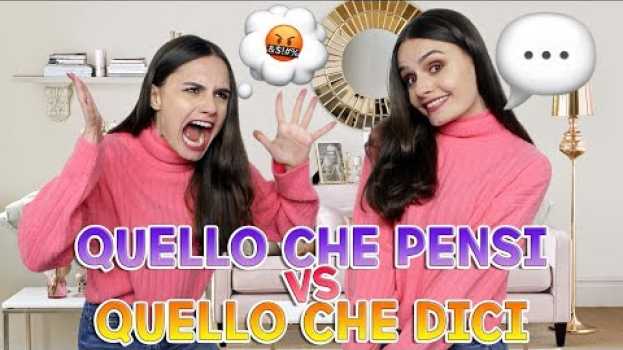 Video 🤬 QUELLO CHE PENSI vs QUELLO CHE DICI 😁   türkçe