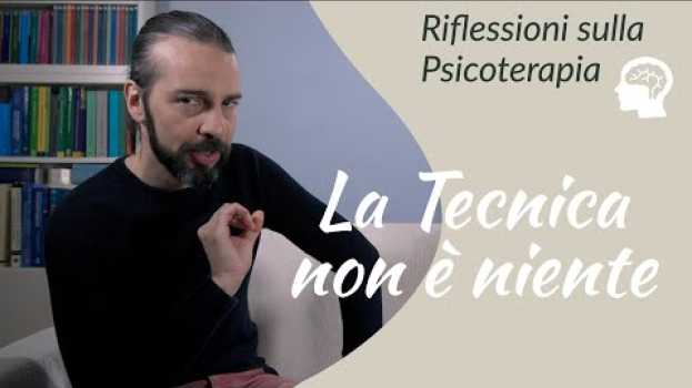 Video Tecniche di psicoterapia: l'errore che fanno tutti gli psicologi auf Deutsch