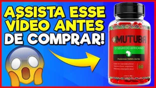 Video 👉 Mutuba Funciona Mesmo? NÃO COMPRE SEM ASSISTIR ESSE VÍDEO! en français