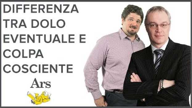 Video Differenza tra Dolo Eventuale e Colpa Cosciente - Avv Zaniolo Ing Delaini en français