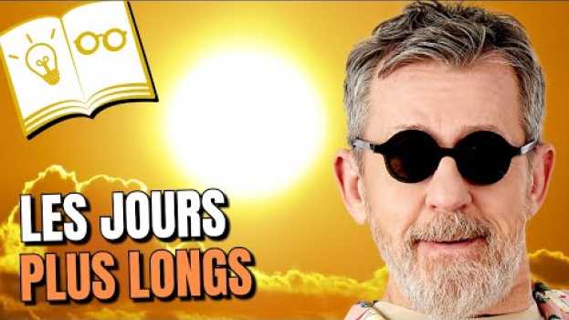 Video Pourquoi les jours sont de plus en plus longs ? 🌳 | Confinement Jour 4 in English