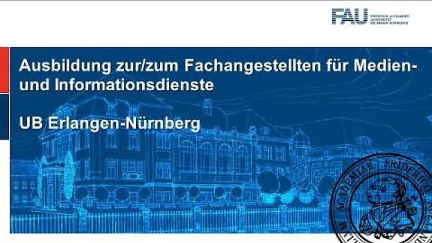 Video Ausbildung zur/zum Fachangestellten für Medien- und Informationsdienste an der UB Erlangen-Nürnberg in English