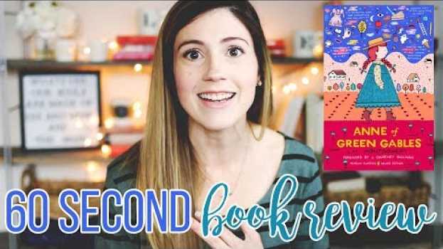 Video ANNE OF GREEN GABLES BY L.M. MONTGOMERY // 60 SECOND BOOK REVIEW & GIVEAWAY em português