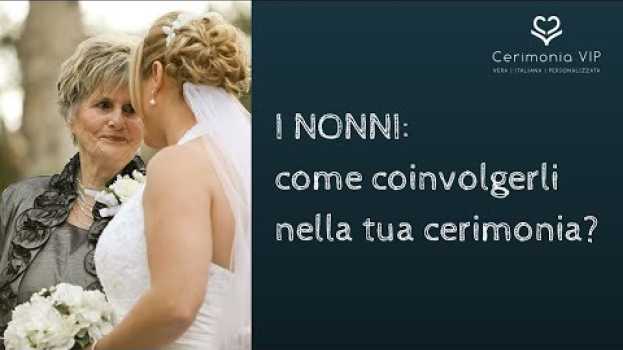 Video [Cerimonie Nuziali] Il ruolo dei nonni nel rito nuziale em português