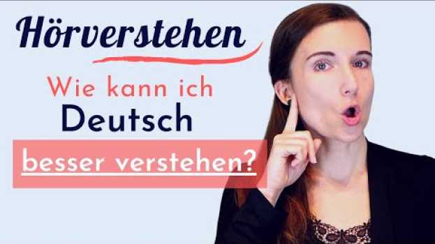 Video Wie kann ich DEUTSCH endlich besser VERSTEHEN? Hörverstehen B2, C1, C2 - Schneller Deutsch lernen in English