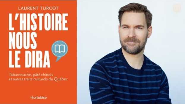 Video Tabarnouche, pâté chinois et autres traits culturels du Québec | L'Histoire nous le dira auf Deutsch