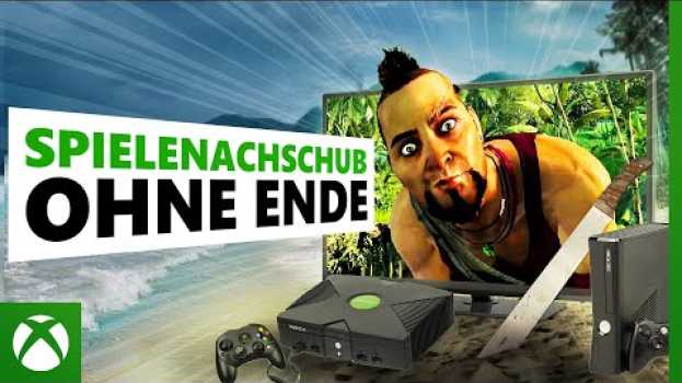 Video So WICHTIG ist uns Abwärtskompatibilität! bei Xbox   türkçe