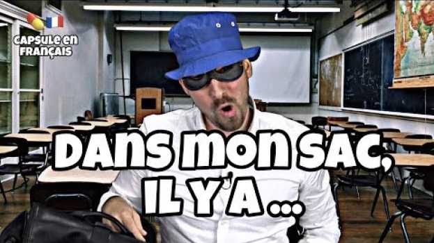 Video Capsule en français : dans mon sac, il y a ... en español