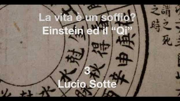 Video Il soffio della vita tra Oriente ed Occidente - 3 -  "qi" e vita en español