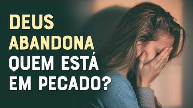 Video ESTOU EM PECADO, E AGORA? DEUS VAI ME ABANDONAR? - Momento com Deus   türkçe