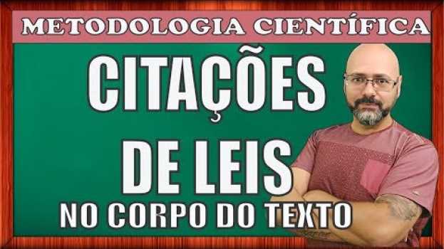 Video COMO FAZER CITAÇÃO DE LEI NO CORPO DO TEXTO en español