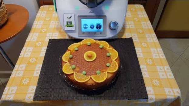 Video Torta all'arancia per bimby TM6 TM5 TM31 in English