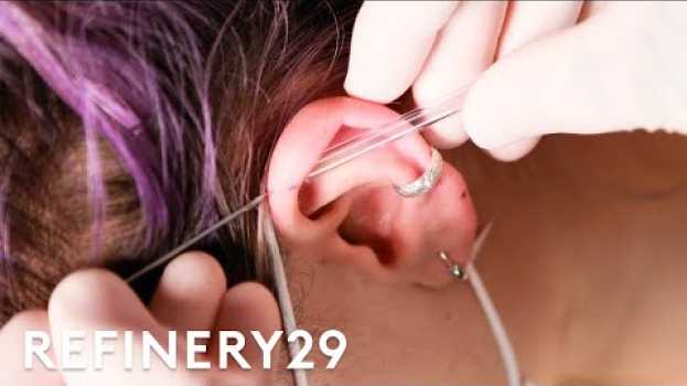 Video I Got An Industrial Ear Piercing For The Second Time | Macro Beauty | Refinery29 auf Deutsch