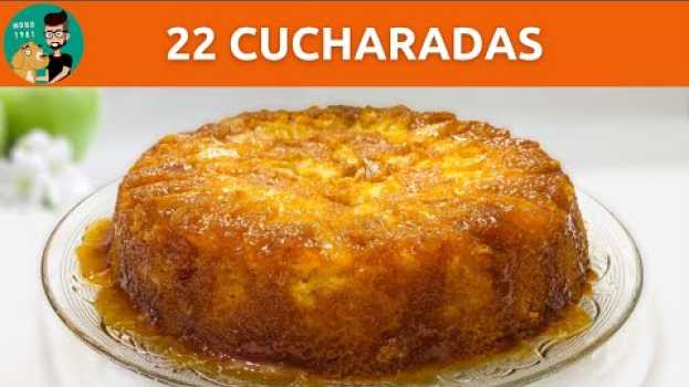 Video Torta Invertida de Manzana 22 Cucharadas Sin Manteca ¡Económica! (Volteado de Manzana) / MONO 1981 en français