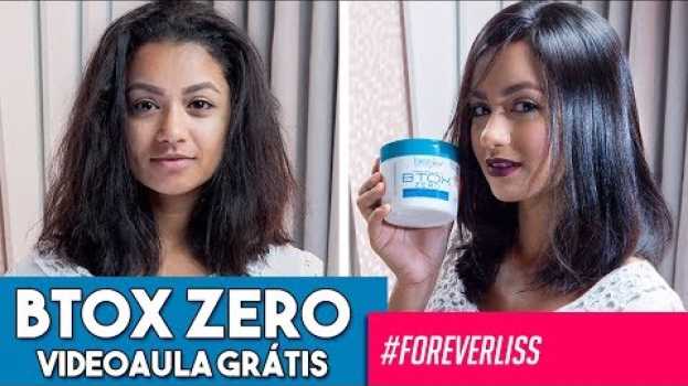 Video Btox Orgânico Zero Forever Liss ( Passo a Passo) en français