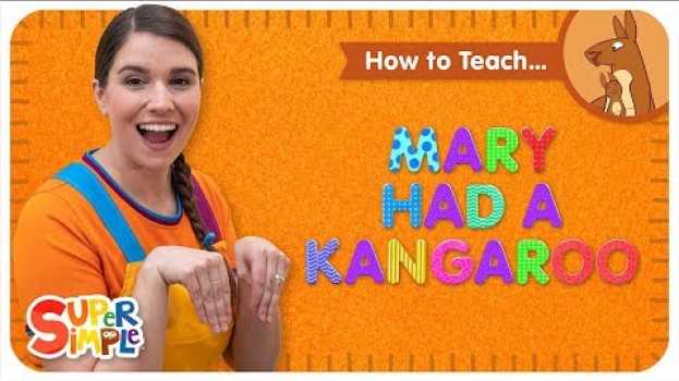 Video Learn How To Teach "Mary Had A Kangaroo" - Animals and Descriptive Adjectives auf Deutsch