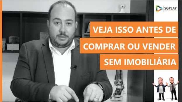 Video Riscos de comprar um imóvel direto com o proprietário: veja isso antes de comprar ou vender direto en français