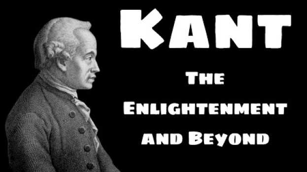 Video Who was Immanuel Kant? en español