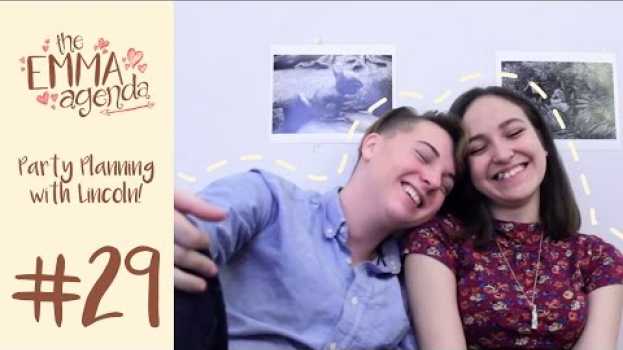 Video The Emma Agenda #29 || Party Planning with Lincoln! en français