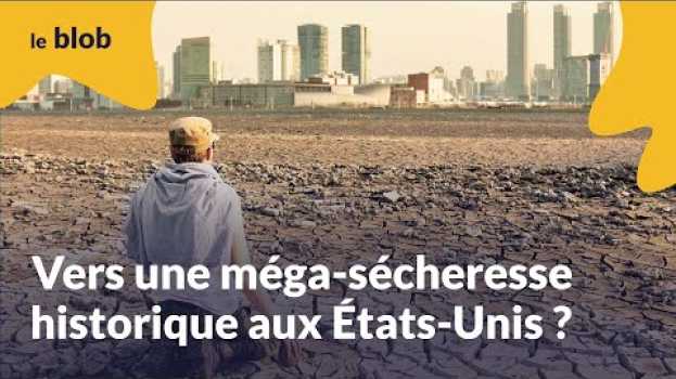 Video Vers une méga-sécheresse historique aux États-Unis ? auf Deutsch