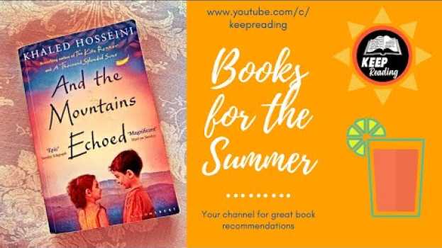 Video And the Mountains Echoed by Khaled Hosseini - Books for the Summer📚 en español